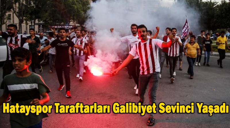Hatayspor Taraftarları Galibiyet Sevinci Yaşadı