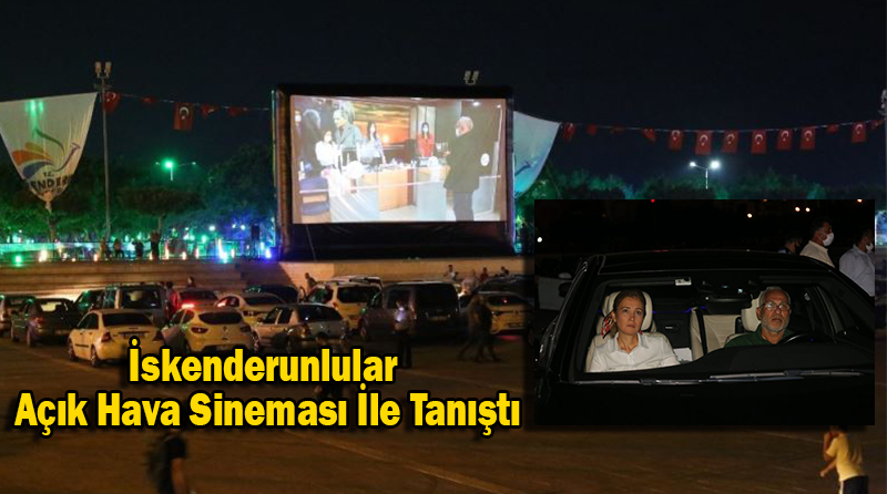 İskenderunlular Açık Hava Sineması İle Tanıştı