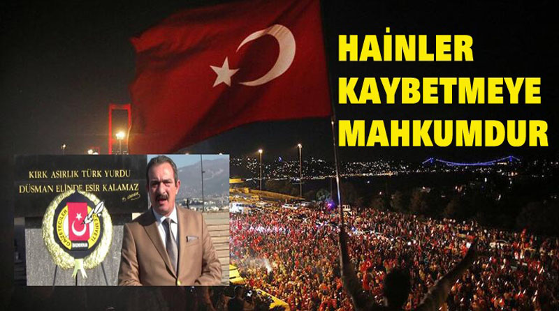 HAİNLER, KAYBETMEYE MAHKUMDUR