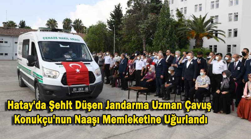 Hatay’da Şehit Düşen Jandarma Uzman Çavuş Konukçu’nun Naaşı Memleketine Uğurlandı