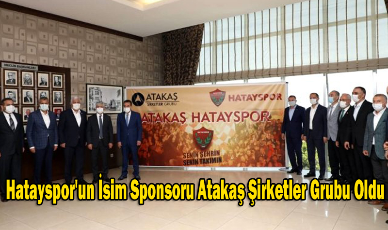 Hatayspor, Atakaş Şirketler Grubu ile İsim Sponsorluğu Sözleşmesi İmzaladı