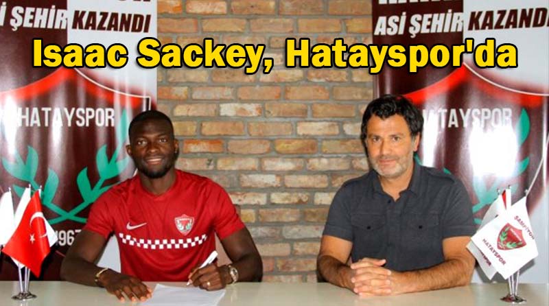 Isaac Sackey, Hatayspor’da