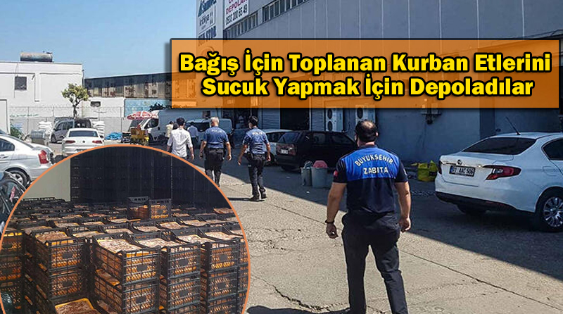 Bağış İçin Toplanan Kurban Etlerini Sucuk Yapmak İçin Depoladılar