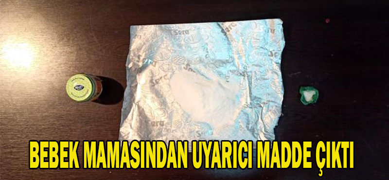 BEBEK MAMASINDAN  UYARICI MADDE ÇIKTI