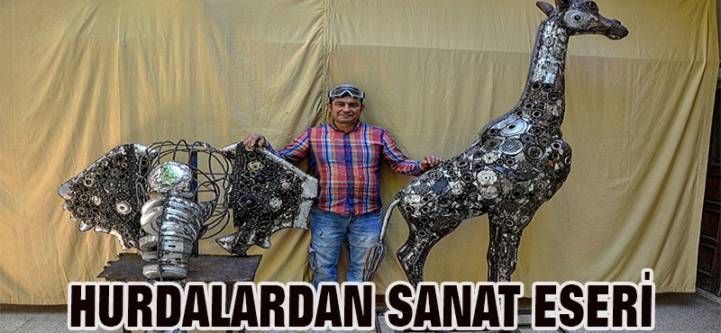 HURDALARDAN SANAT ESERİ