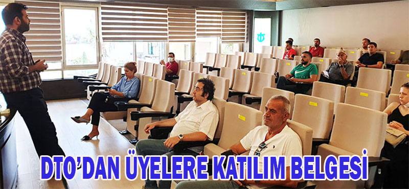DTO’DAN ÜYELERE KATILIM BELGESİ