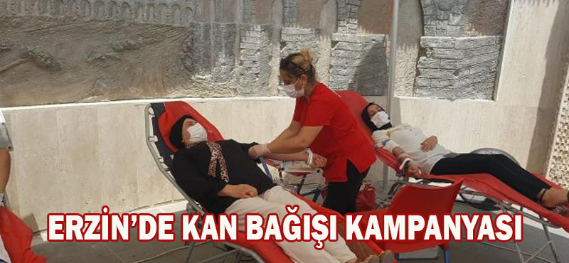ERZİN’DE KAN BAĞIŞI KAMPANYASI