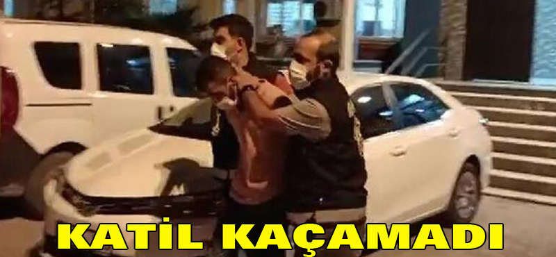 KATİL KAÇAMADI