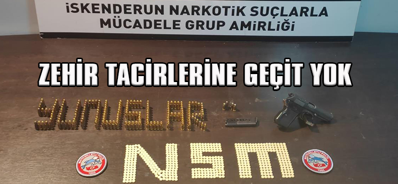 ZEHİR TACİRLERİNE GEÇİT YOK