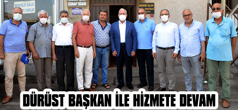 DÜRÜST BAŞKAN İLE HİZMETE DEVAM