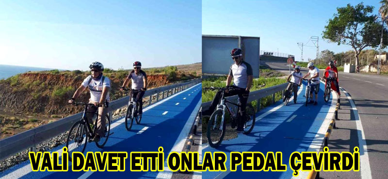 VALİ DAVET ETTİ ONLAR PEDAL ÇEVİRDİ