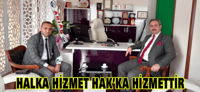 HALKA HİZMET, HAK’KA HİZMETTİR