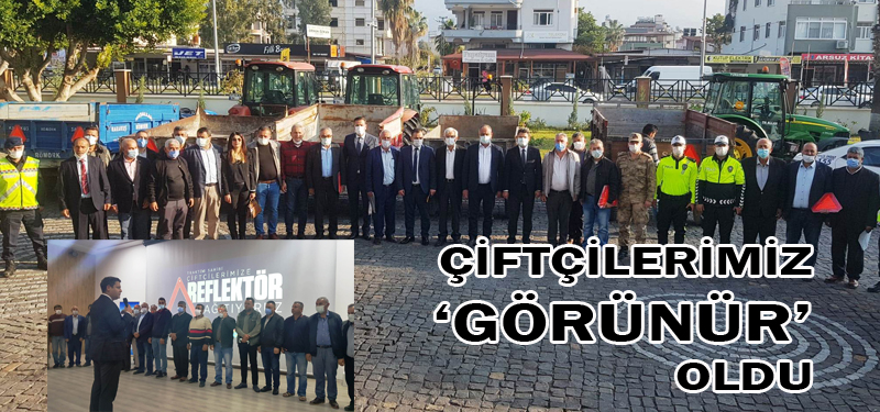 ÇİFTÇİLERİMİZ ‘GÖRÜNÜR’ OLDU