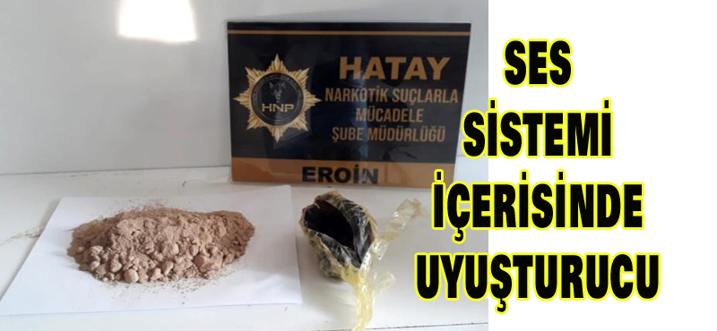 SES SİSTEMİ İÇERİSİNDE UYUŞTURUCU