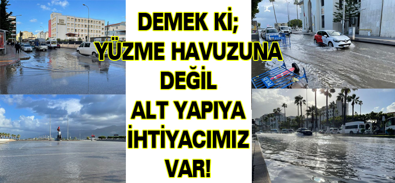 DEMEK Kİ! YÜZME HAVUZUNA DEĞİL ALT YAPIYA İHTİYACIMIZ VAR!