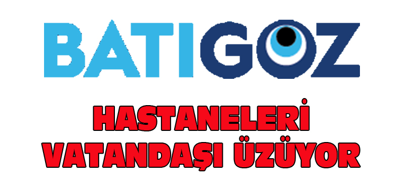 BATIGÖZ, VATANDAŞI ÜZÜYOR