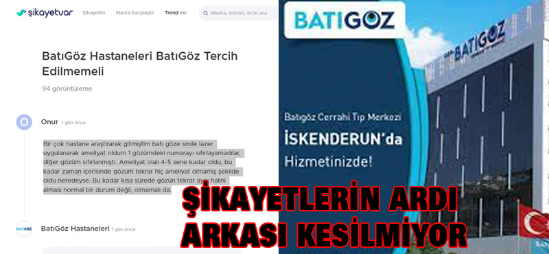 ŞİKAYETLERİN ARDI ARKASI KESİLMİYOR