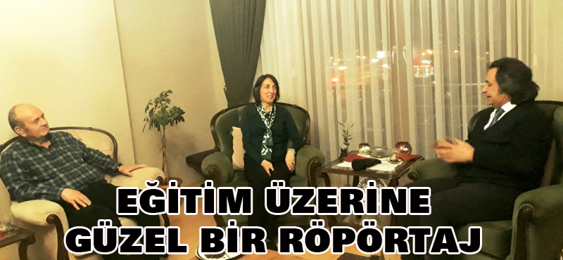 EĞİTİM ÜZERİNE GÜZEL BİR RÖPÖRTAJ