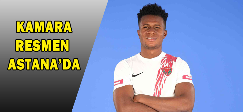 KAMARA RESMEN ASTANA’DA