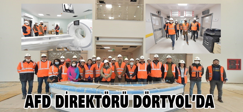 AFD DİREKTÖRÜ DÖRTYOL’DA