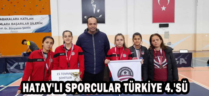 HATAY’LI SPORCULAR TÜRKİYE 4.’SÜ
