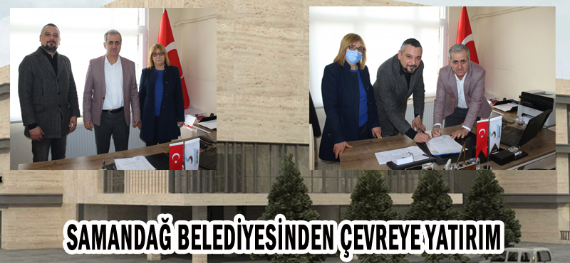 SAMANDAĞ BELEDİYESİNDEN ÇEVREYE YATIRIM