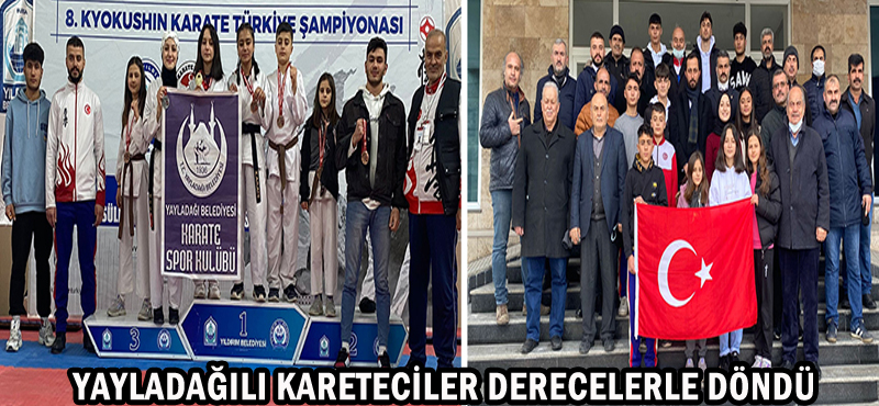 YAYLADAĞILI KARETECİLER DERECELERLE DÖNDÜ