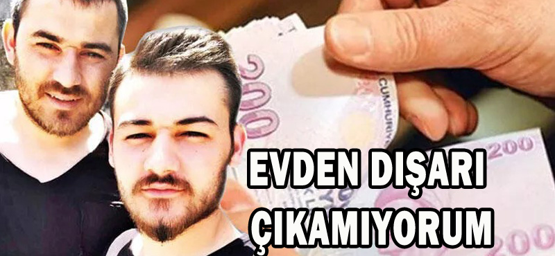 EVDEN DIŞARI ÇIKAMIYORUM