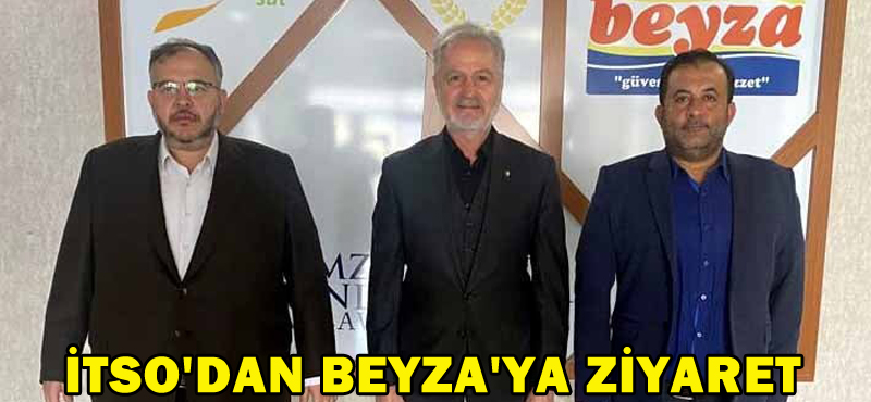 İTSO’DAN BEYZA’YA ZİYARET