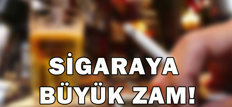 SİGARAYA BÜYÜK ZAM!