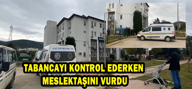 TABANCAYI KONTROL EDERKEN MESLEKTAŞINI VURDU