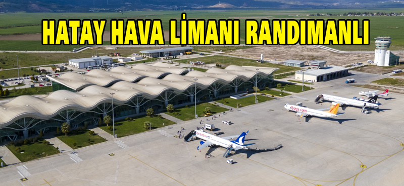 HATAY HAVA LİMANI RANDIMANLI