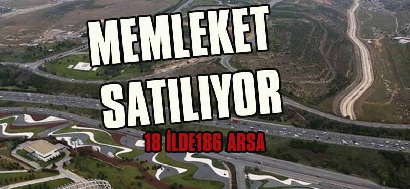 ANKARA İSTAMBULVE İZMİR DE ARALARINDA:TOKİ 18 İLDE 186 ARSAYI SATIYOR