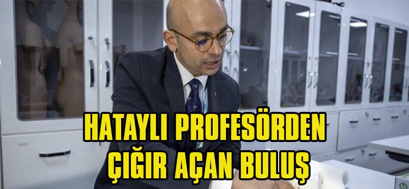 Hataylı Profesörden Çığır Açan Buluş