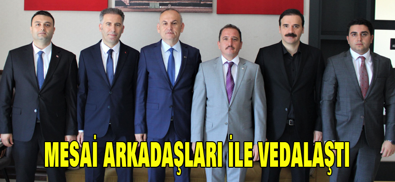 Mesai arkadaşları ile vedalaştı