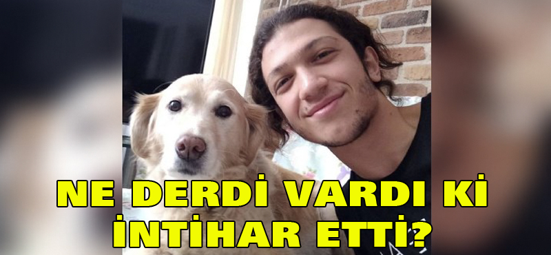 Ne derdi vardı ki intihar etti?