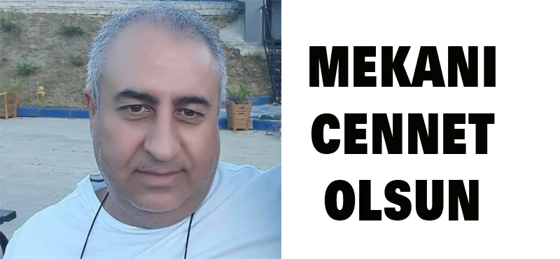 Mekanı cennet olsun