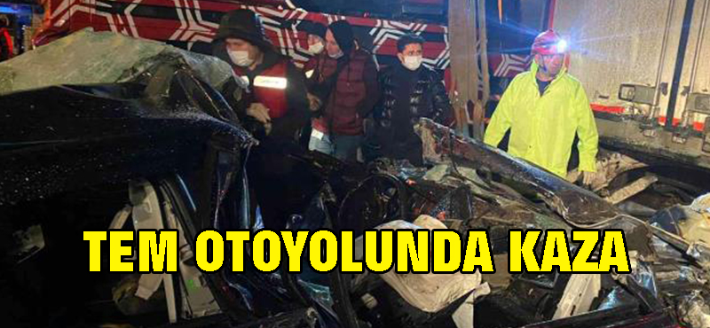 TEM otoyolunda kaza