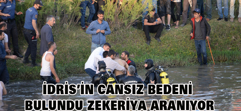 İdris’in cansız bedeni bulundu Zekeriya aranıyor