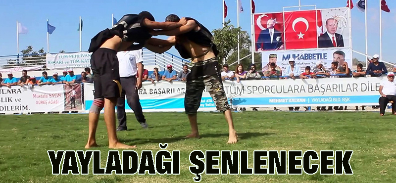 Yayladağı şenlenecek