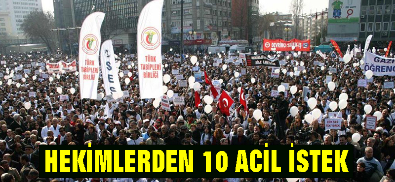 Hekimlerden 10 acil istek