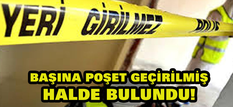 İstanbul’da üniversite öğrencisinin şüpheli ölümü: Başına poşet geçirilmiş halde bulundu!