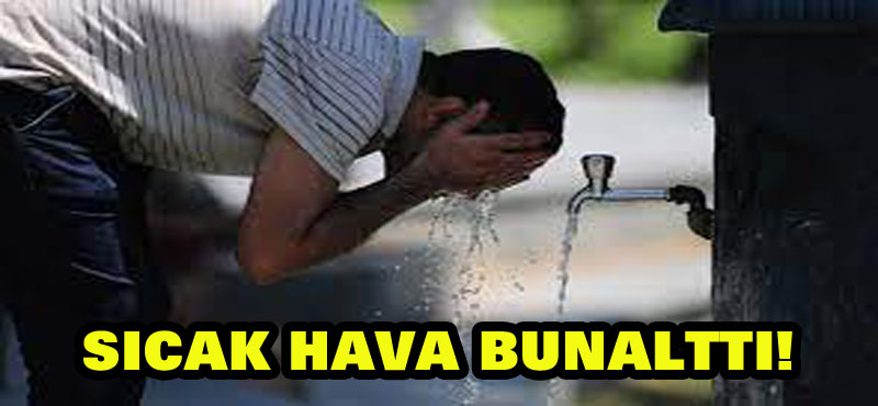 Sıcak hava bunalttı!