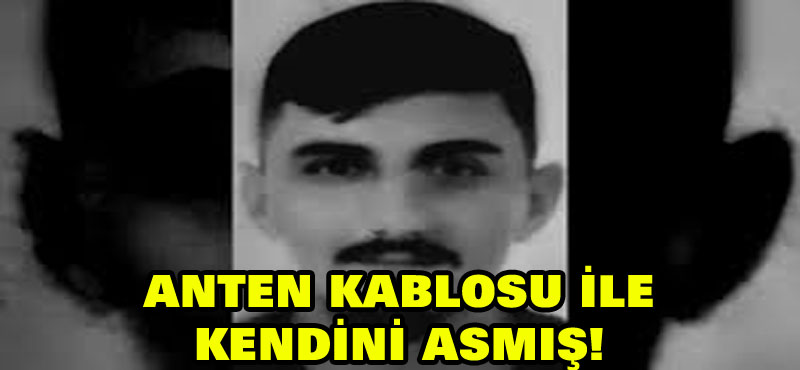 Samsunlu genç feci halde bulundu! Anten kablosu ile kendini asmış