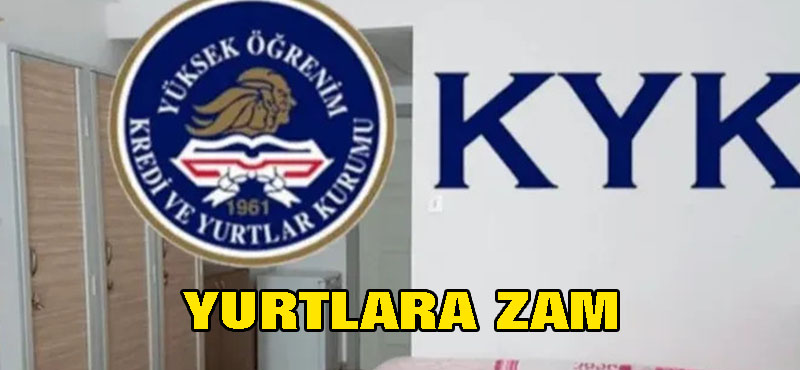 KYK yurtlarına zam