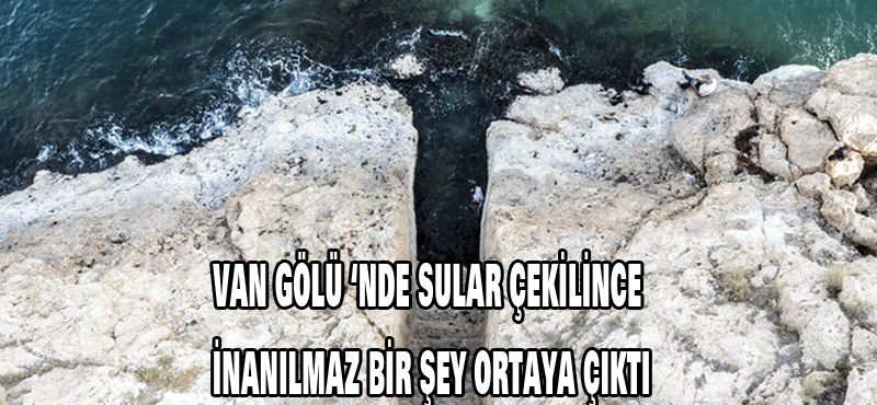 Van Gölü ‘nde sular çekilince inanılmaz bir şey ortaya çıktı!