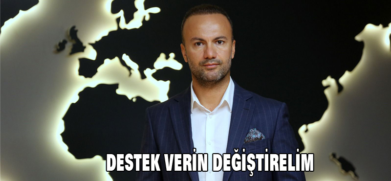 Destek verin değiştirelim