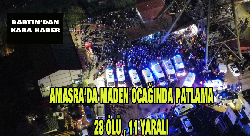 Amasra’da maden ocağında patlama: 28 ölü, 11 yaralı