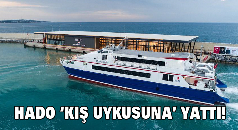 HADO kış uykusuna yattı!