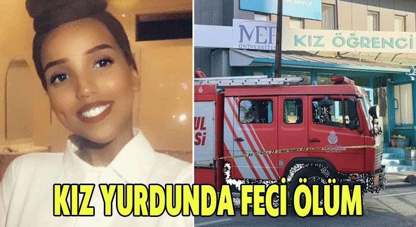 Kız öğrenci yurdunda feci ölüm